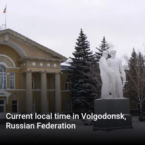 Current local time in Volgodonsk, Russian Federation