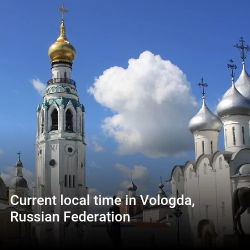 Current local time in Vologda, Russian Federation