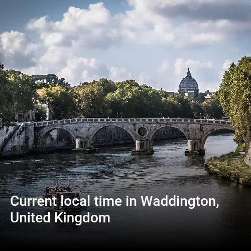 Current local time in Waddington, United Kingdom