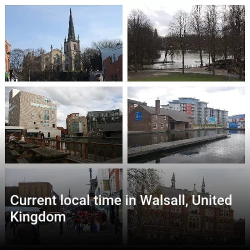 Current local time in Walsall, United Kingdom