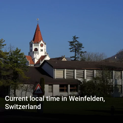 Current local time in Weinfelden, Switzerland