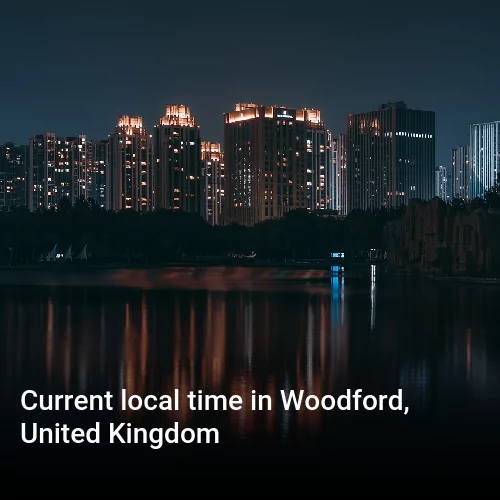 Current local time in Woodford, United Kingdom