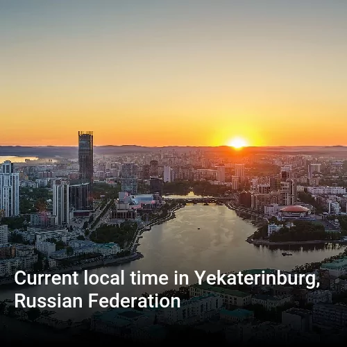 Current local time in Yekaterinburg, Russian Federation
