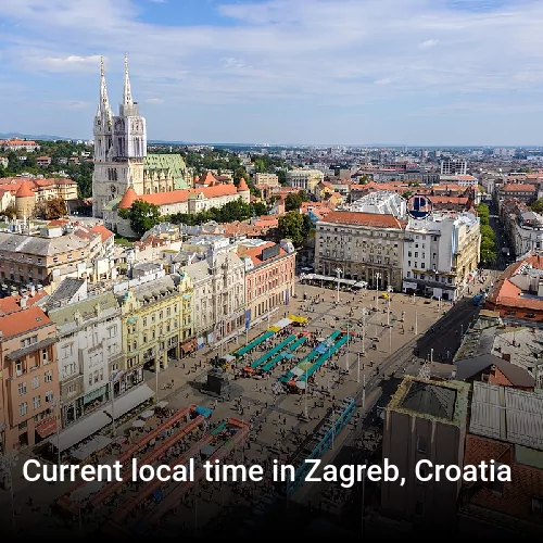 Current local time in Zagreb, Croatia