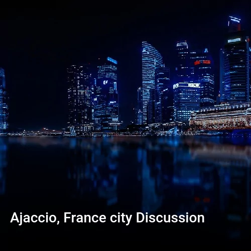 Ajaccio, France city Discussion