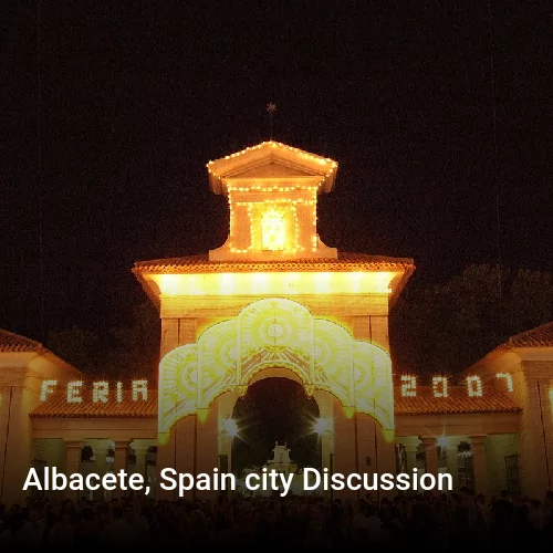 Albacete, Spain city Discussion