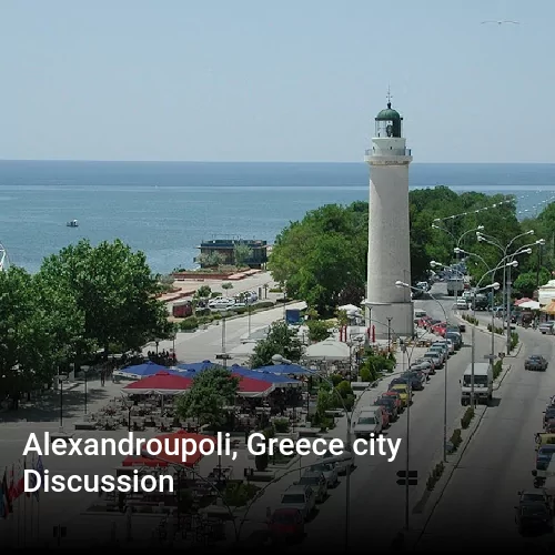 Alexandroupoli, Greece city Discussion