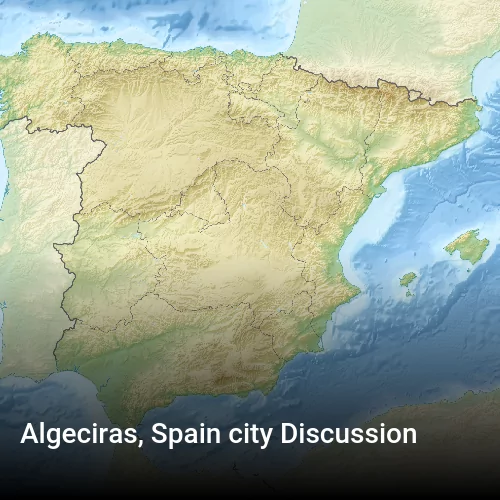 Algeciras, Spain city Discussion