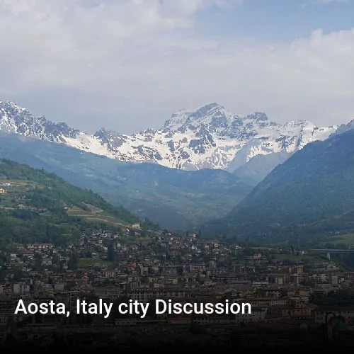 Aosta, Italy city Discussion