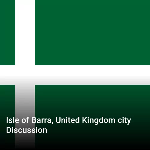 Isle of Barra, United Kingdom city Discussion