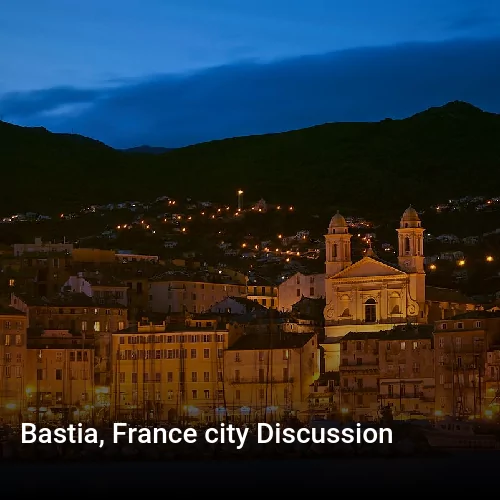 Bastia, France city Discussion