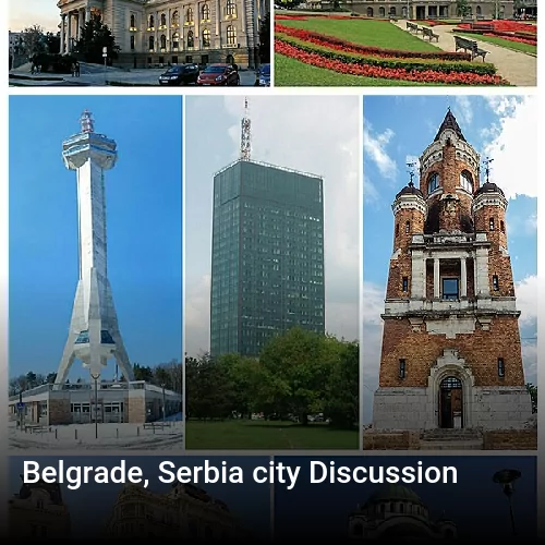 Belgrade, Serbia city Discussion