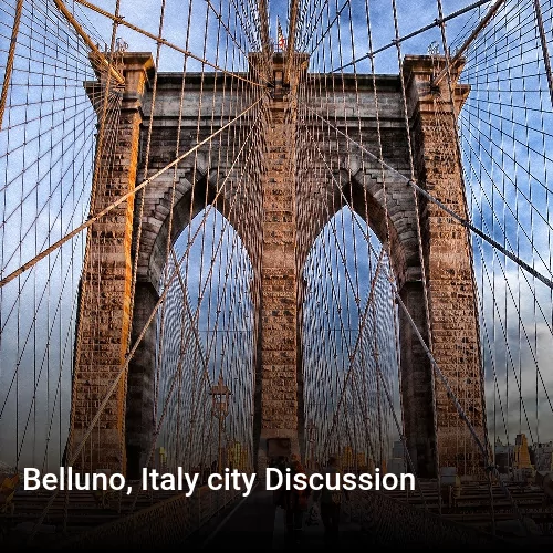 Belluno, Italy city Discussion
