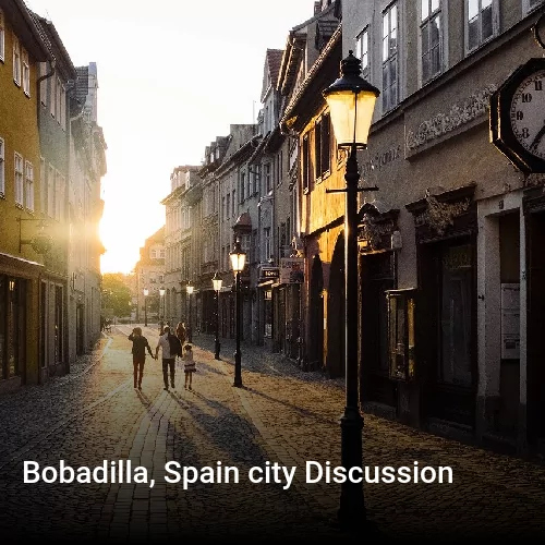 Bobadilla, Spain city Discussion