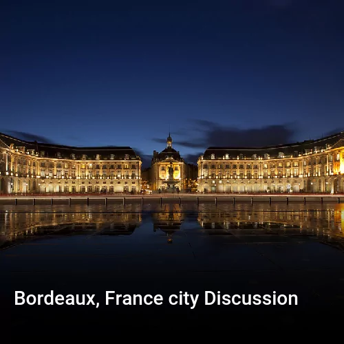 Bordeaux, France city Discussion