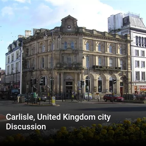 Carlisle, United Kingdom city Discussion