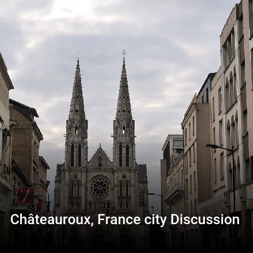 Châteauroux, France city Discussion