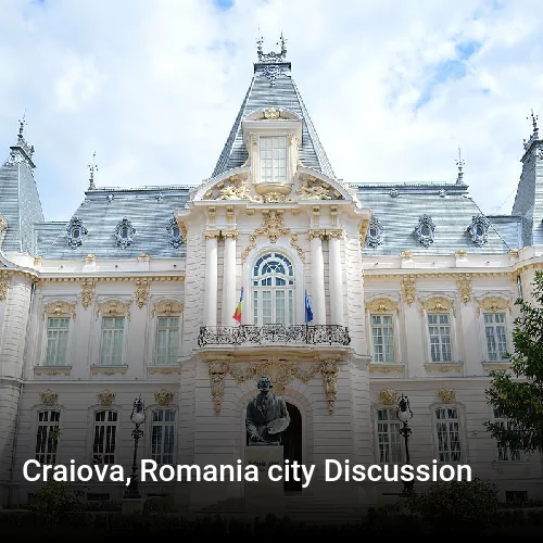 Craiova, Romania city Discussion