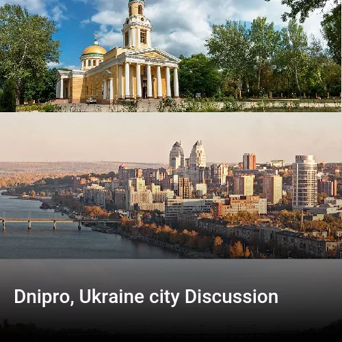 Dnipro, Ukraine city Discussion
