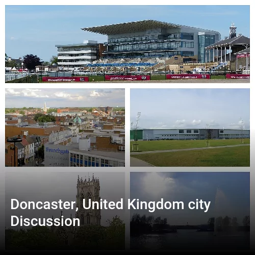Doncaster, United Kingdom city Discussion