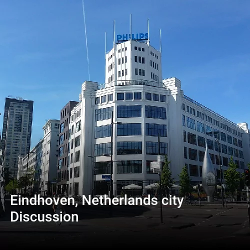 Eindhoven, Netherlands city Discussion