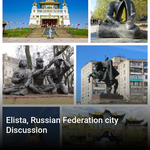 Elista, Russian Federation city Discussion