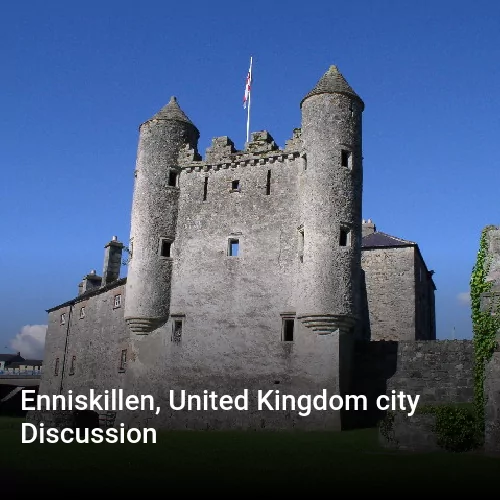 Enniskillen, United Kingdom city Discussion