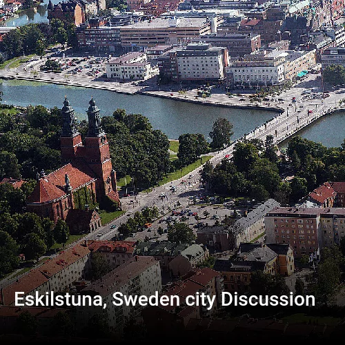 Eskilstuna, Sweden city Discussion