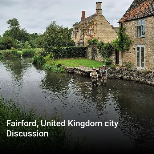 Fairford, United Kingdom city Discussion