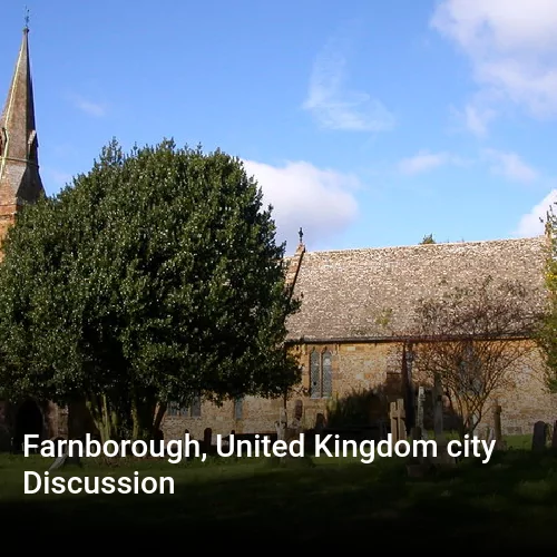 Farnborough, United Kingdom city Discussion