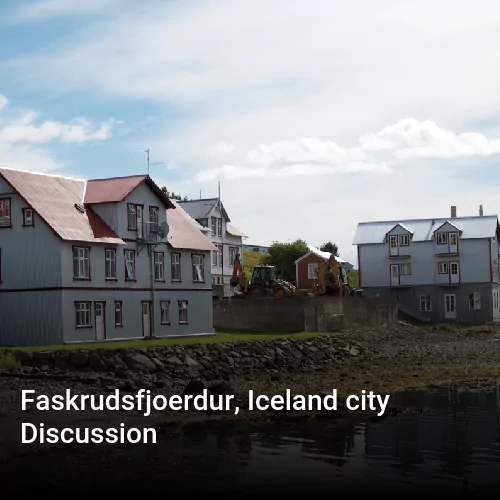 Faskrudsfjoerdur, Iceland city Discussion