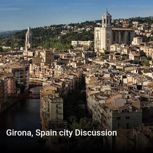 Girona, Spain city Discussion
