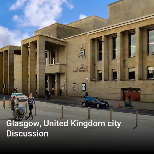 Glasgow, United Kingdom city Discussion