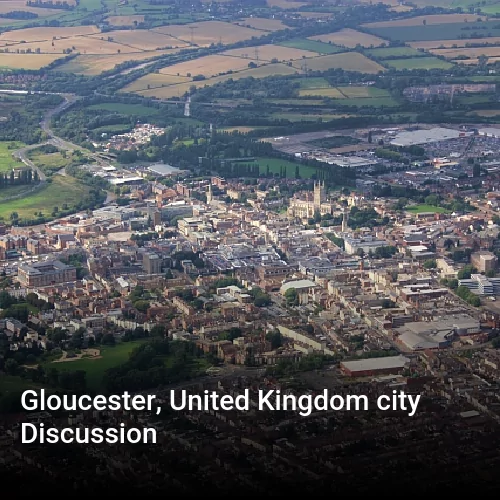 Gloucester, United Kingdom city Discussion
