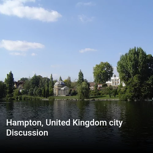 Hampton, United Kingdom city Discussion