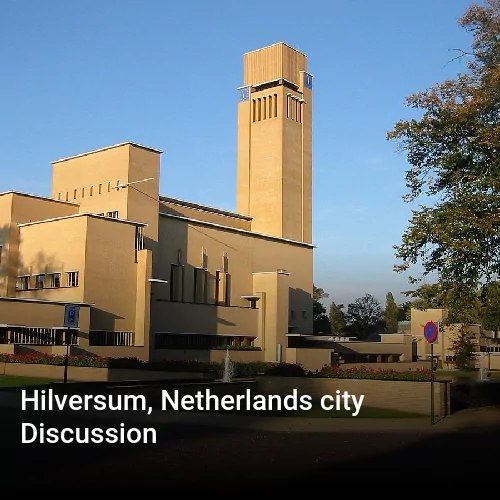 Hilversum, Netherlands city Discussion