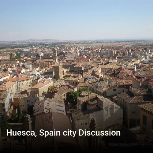 Huesca, Spain city Discussion