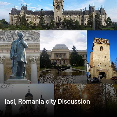 Iasi, Romania city Discussion