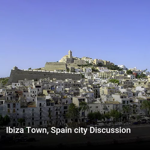 Ibiza Town, Spain city Discussion