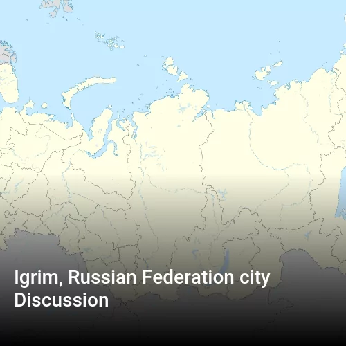 Igrim, Russian Federation city Discussion