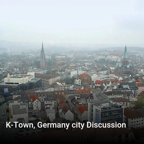 K-Town, Germany city Discussion