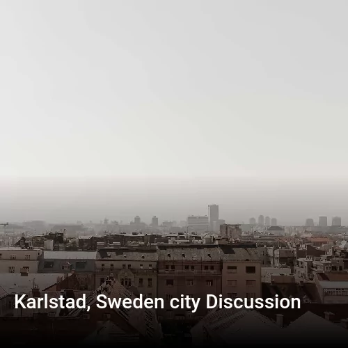 Karlstad, Sweden city Discussion