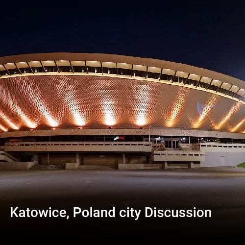 Katowice, Poland city Discussion