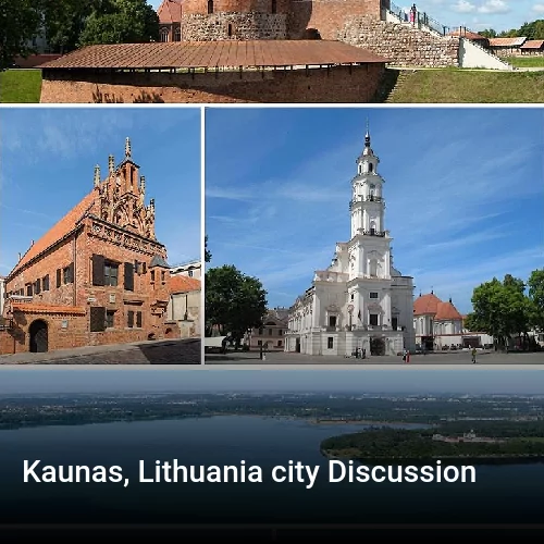 Kaunas, Lithuania city Discussion