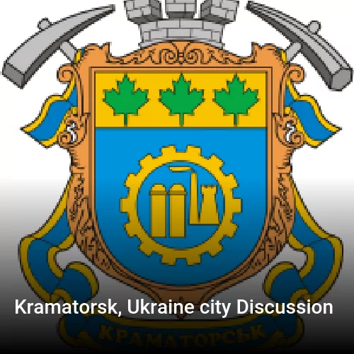 Kramatorsk, Ukraine city Discussion