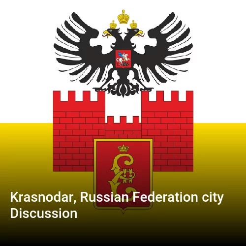Krasnodar, Russian Federation city Discussion