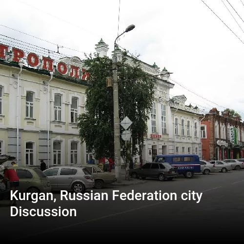 Kurgan, Russian Federation city Discussion