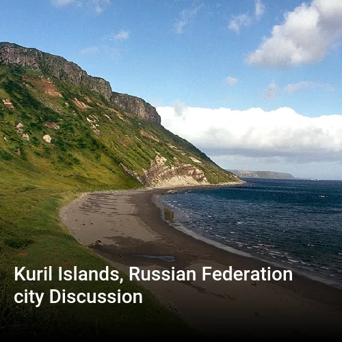 Kuril Islands, Russian Federation city Discussion