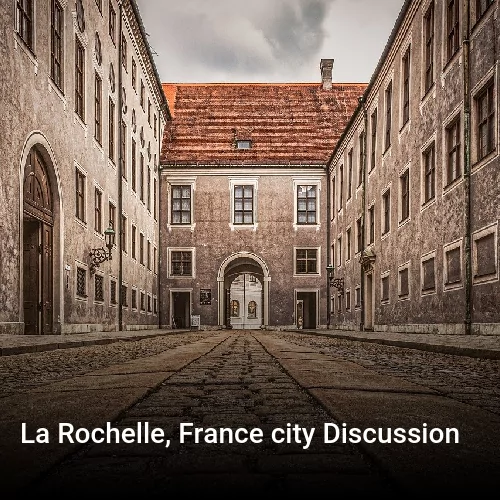 La Rochelle, France city Discussion