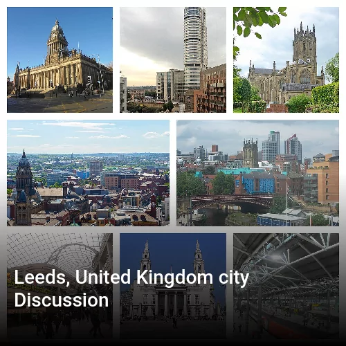 Leeds, United Kingdom city Discussion